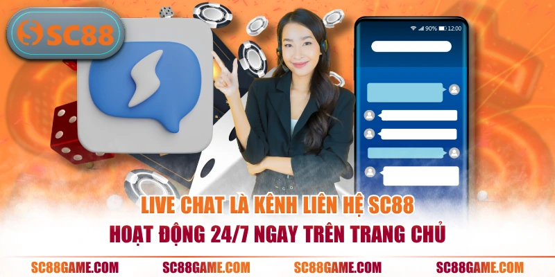 Live Chat là kênh liên hệ SC88 hoạt động 24/7 ngay trên trang chủ